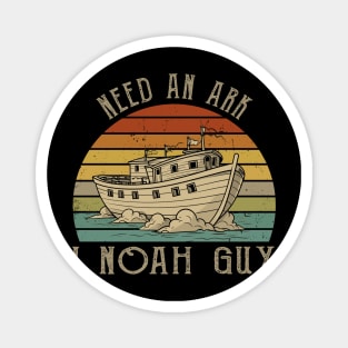 Faithful Fashion Need An Ark? I Noah Guy Christian God-Inspired Tees Magnet